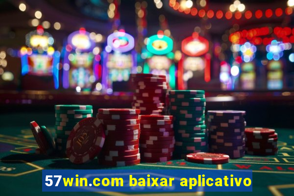 57win.com baixar aplicativo